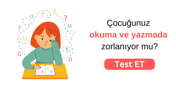 Çocuğunuz okuma ve yazmada zorlanıyor mu?